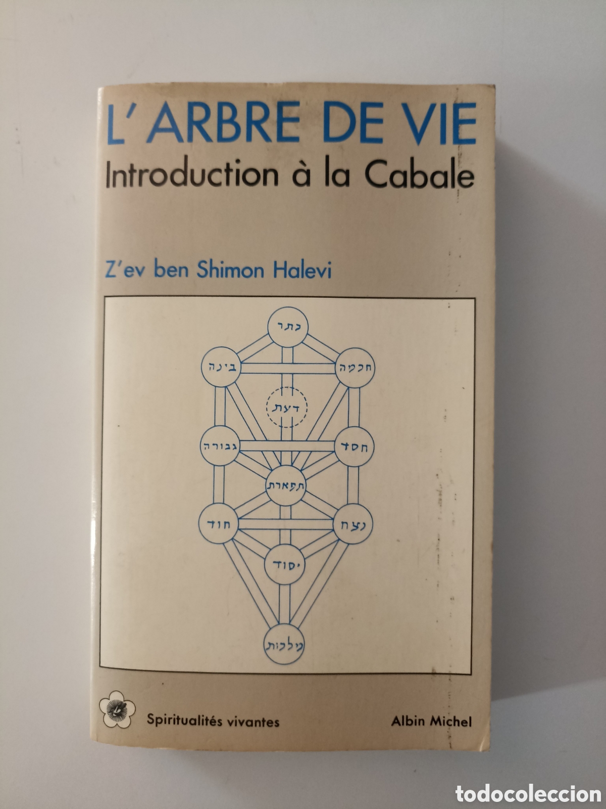 Libros de segunda mano: LIBRO EN FRANC&Eacute;S Z'ev ben Shimon Halevi - L'arbre de vie. Introduction &agrave; la Cabale (A. Michel, 1985)