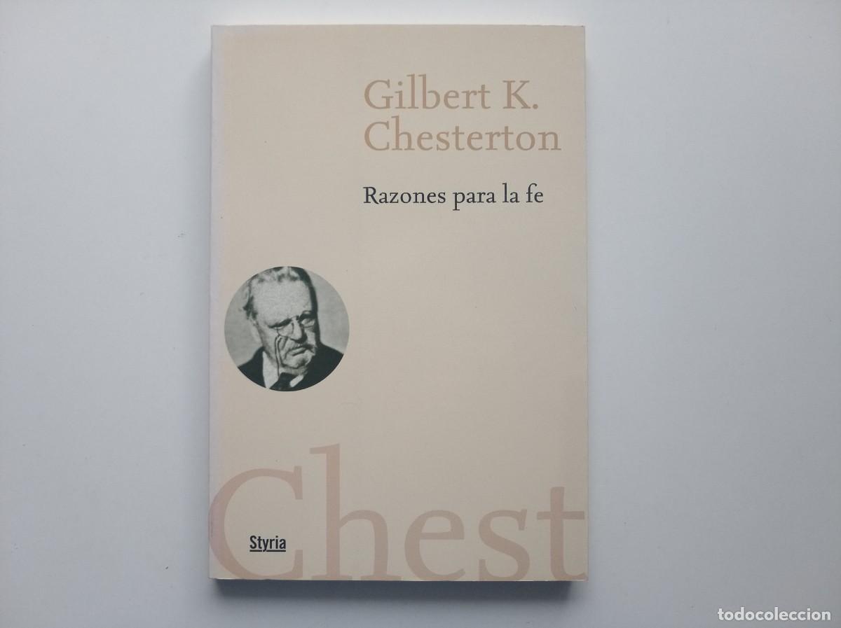 Libros de segunda mano: GILBERT K. CHESTERTON. RAZONES PARA LA FE. STYRIA EDICIONES 2008. - Foto 1