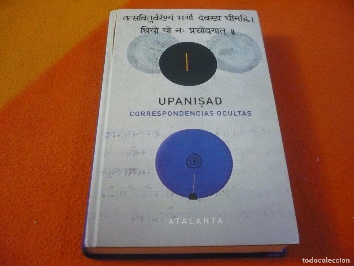 Libros de segunda mano: UPANISAD CORRESPONDENCIAS OCULTAS (JUAN ARNAU) FILOSOFIA HINDUISMO SANSCRITO TEXTOS SAGRADOS INDIA
