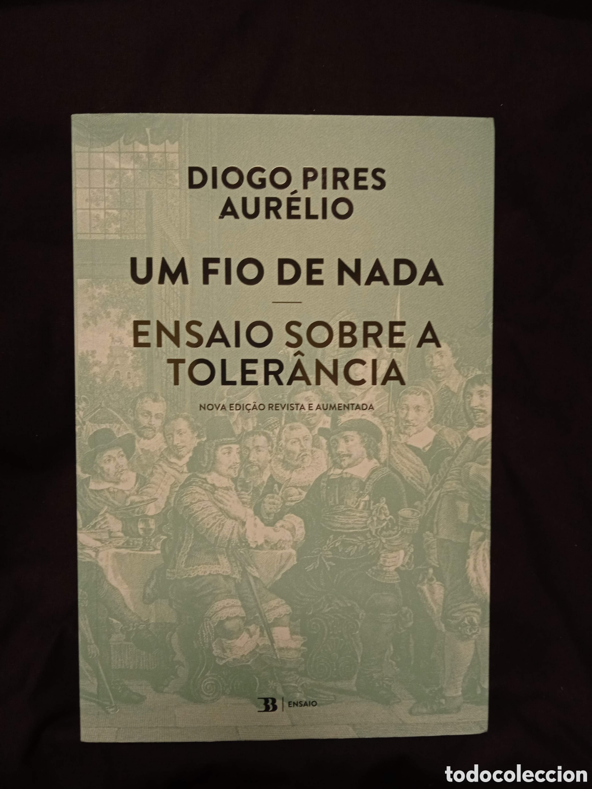 Libros de segunda mano: UM FIO DE NADA ENSAIO SOBRE A TOLER&Acirc;NCIA - DIOGO PIRES AUR&Eacute;LIO - BOOKBUILDERS 2026 #9782
