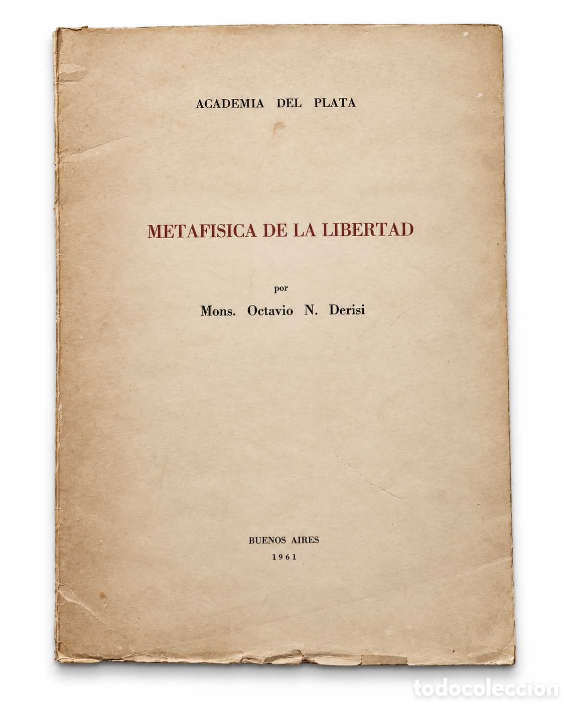 Libros de segunda mano: OCTAVIO N. DERISI &ndash; METAF&Iacute;SICA DE LA LIBERTAD &ndash; ACADEMIA DEL PLATA &ndash; 1961 &ndash; LML