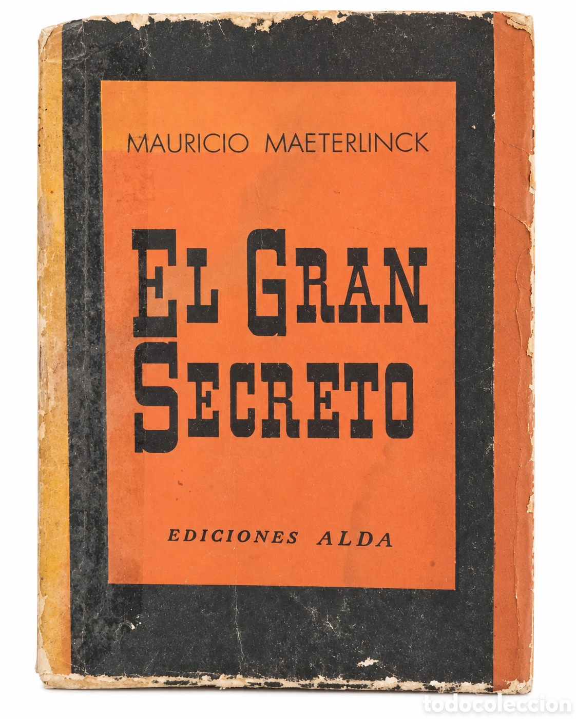 Libros de segunda mano: MAURICIO MAETERLINCK &ndash; EL GRAN SECRETO &ndash; EDICIONES ALDA &ndash; LML
