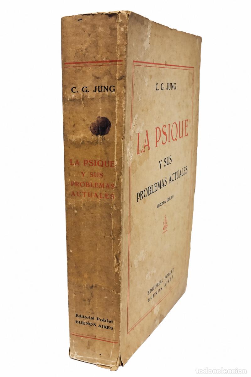 Libros de segunda mano: CARL GUSTAV JUNG &ndash; LA PSIQUE Y SUS PROBLEMAS ACTUALES &ndash; EDITORIAL POBLET &ndash; SEGUNDA EDICI&Oacute;N &ndash; LM