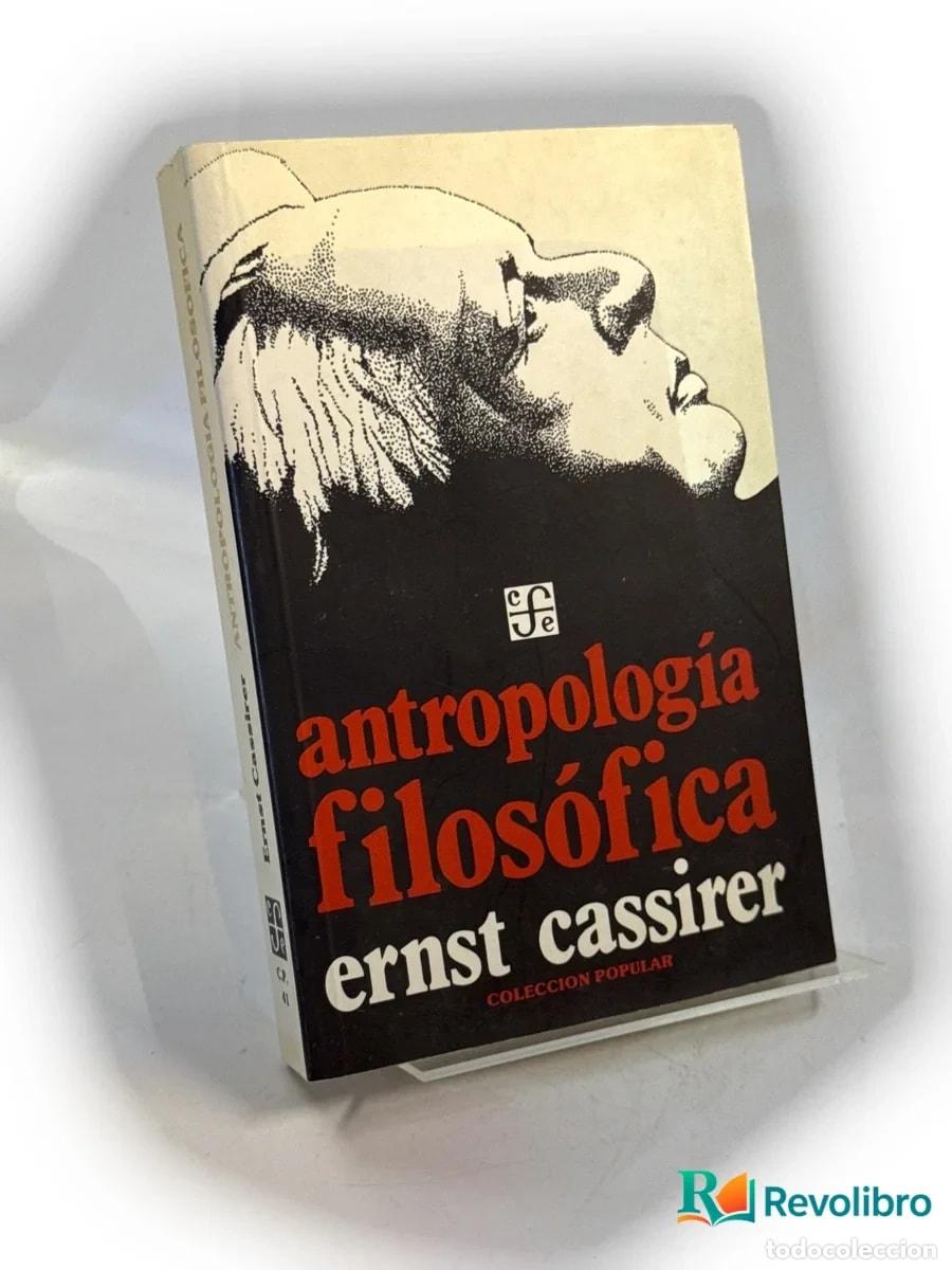 Libros de segunda mano: Antropolog&iacute;a filos&oacute;fica - Ernst Cassirer