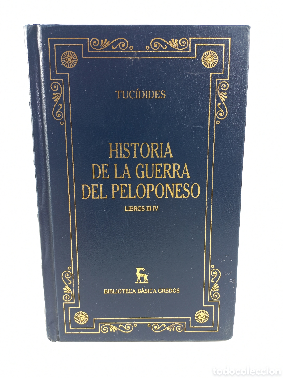 Libros de segunda mano: Historia de la Guerra del Peloponeso Libros III-IV. Tuc&iacute;dides. Gredos, 2000. Filosof&iacute;a.