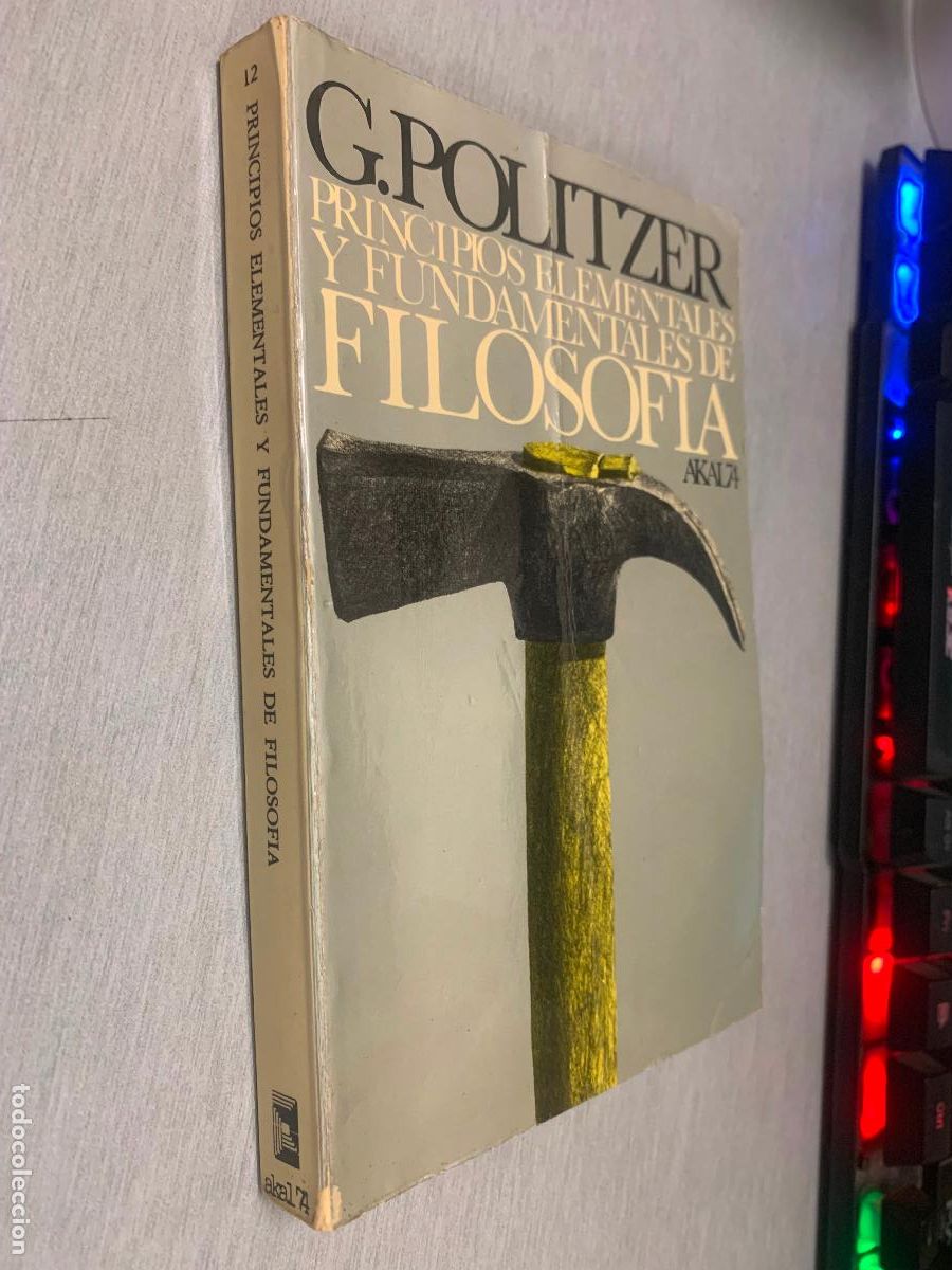 Libros de segunda mano: PRINCIPIOS ELEMENTALES Y FUNDAMENTALES DE FILOSOF&Iacute;A / G. POLITZER / AKAL 74 1975