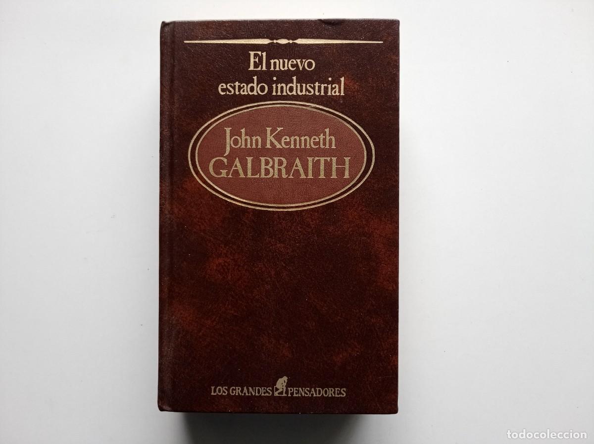 Libros de segunda mano: JOHN KENNETH GALBRAITH. EL NUEVO ESTADO INDUSTRIAL. 1984.