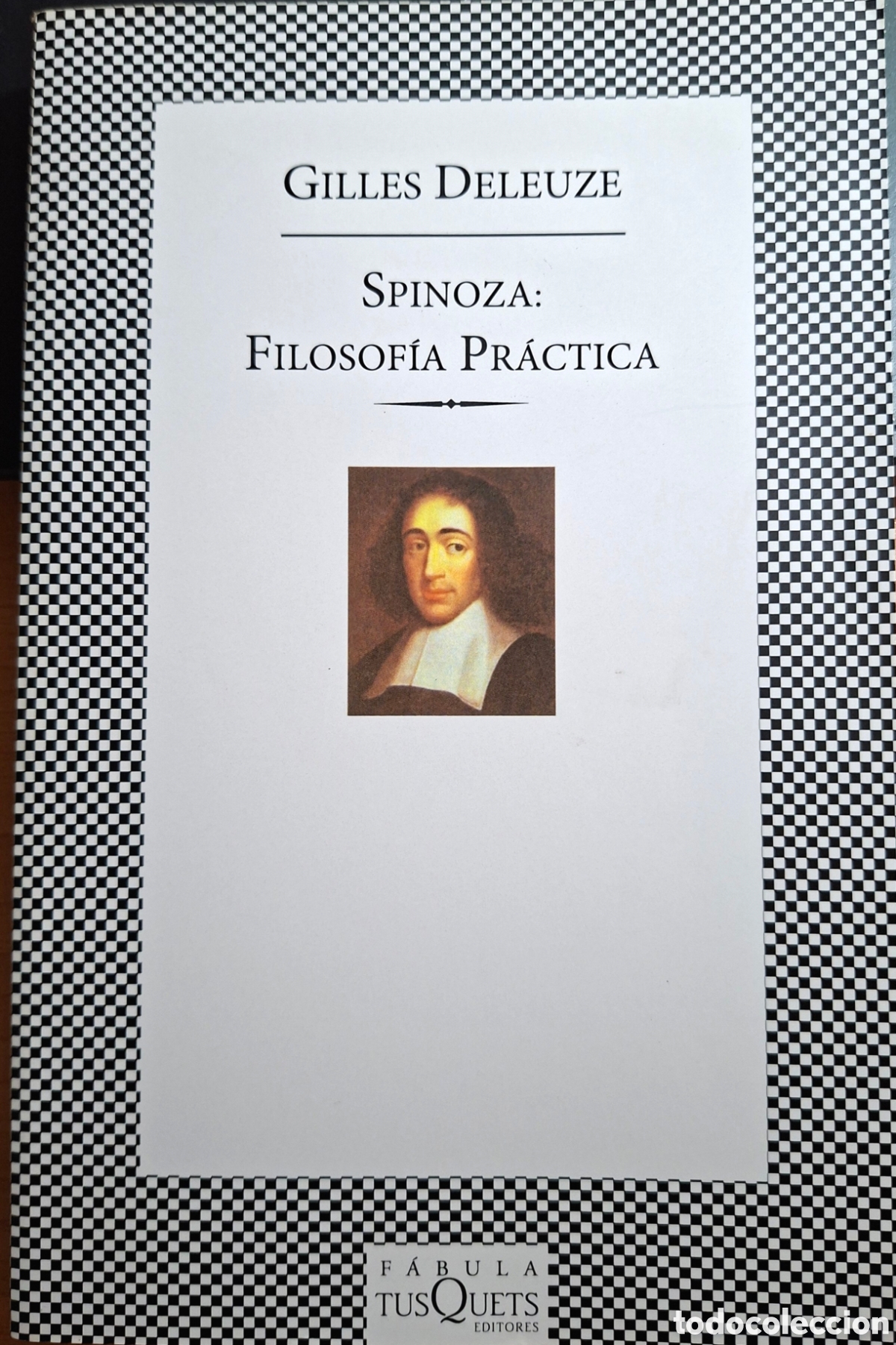 Libros de segunda mano: Gilles Deleuze; SPINOZA, FILOSOF&Iacute;A PR&Aacute;CTICA. Tusquets, 2021