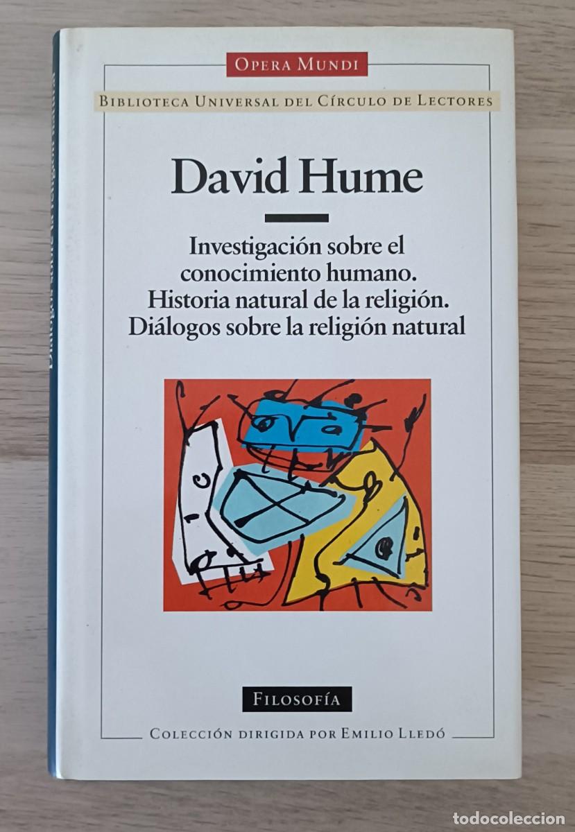Libros de segunda mano: DAVID HUME, Investigaci&oacute;n sobre el Conocimiento Humano, Historia Natural de la Religi&oacute;n, etc