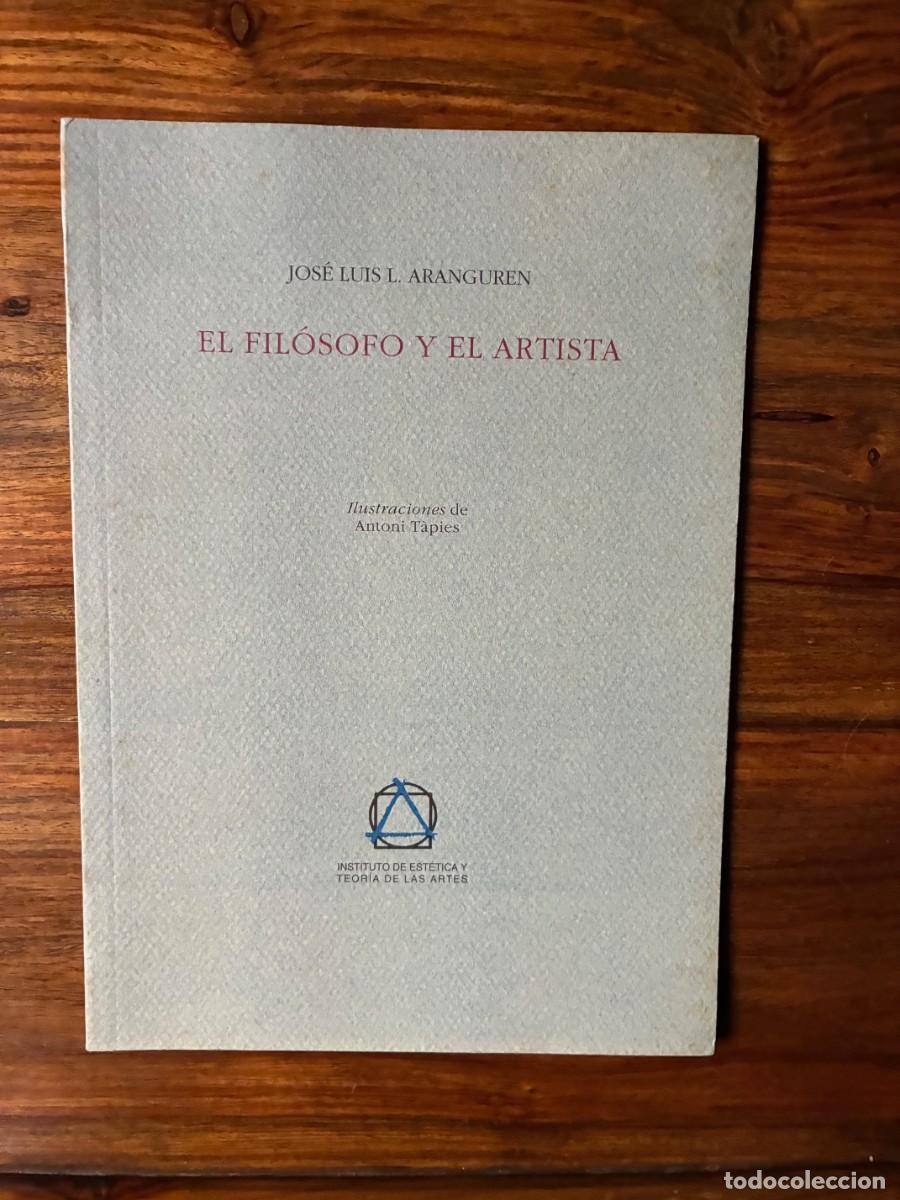 Libros de segunda mano: El fil&oacute;sofo y el artista. Jos&eacute; Luis Aranguren.Ilustraciones de Antoni T&agrave;pies. Instituto de Est&eacute;tica