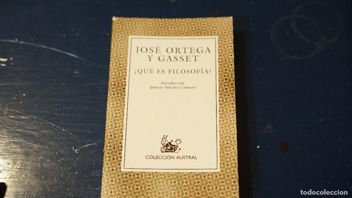 Libros de segunda mano: Jos&eacute; Ortega y Gasset - &iquest;Que es filosof&iacute;a? - Espasa Calpe 2001