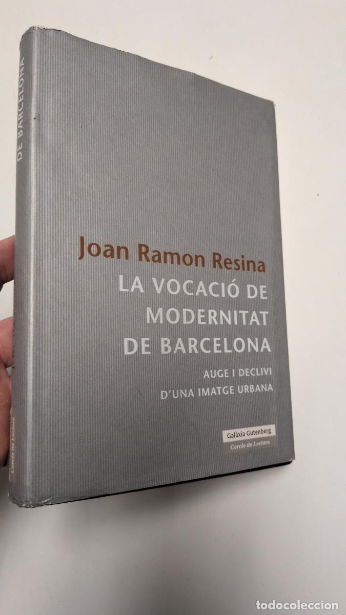 Libros de segunda mano: La vocaci&oacute; de modernitat de Barcelona - Joan Ramon Resina Bertran
