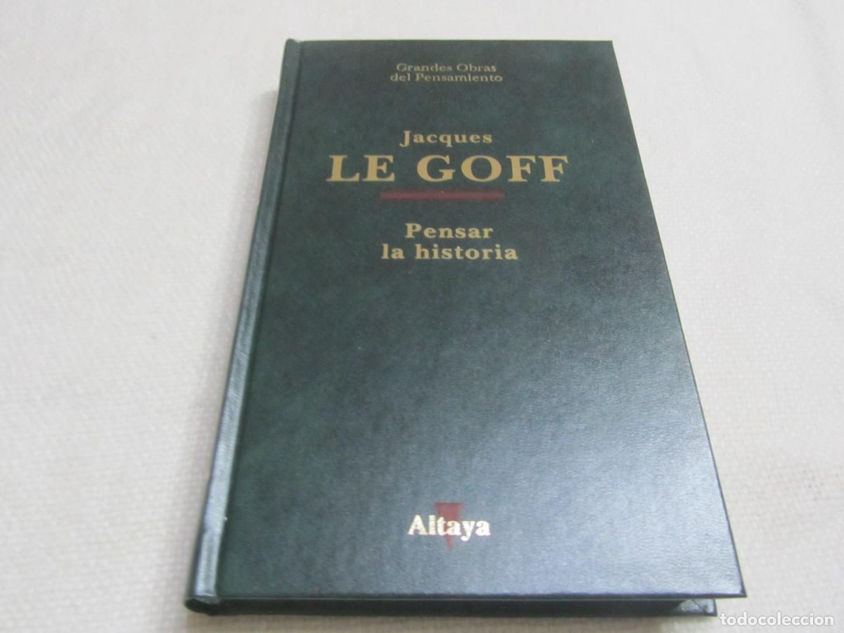 Libros de segunda mano: PENSAR LA HISTORIA, JACQUES LE GOFF, EDICIONES ALTAYA, 1994