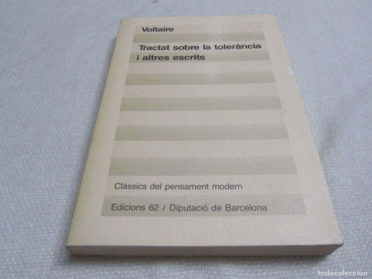 Libros de segunda mano: TRACTAT SOBRE LA TOLERANCIA I ALTRES ESCRITS, VOLTAIRE, EDICIONS 62, 1&ordf; EDICION MAYO 1988,EN CATALAN