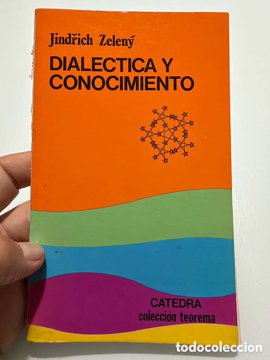 Libros de segunda mano: Dial&eacute;ctica y conocimiento. Jindrich Zeleny. C&aacute;tedra colecci&oacute;n teorema. 1982