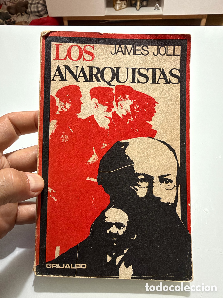 Libros de segunda mano: Los anarquistas. James Joll. Grijalbo. 1968.