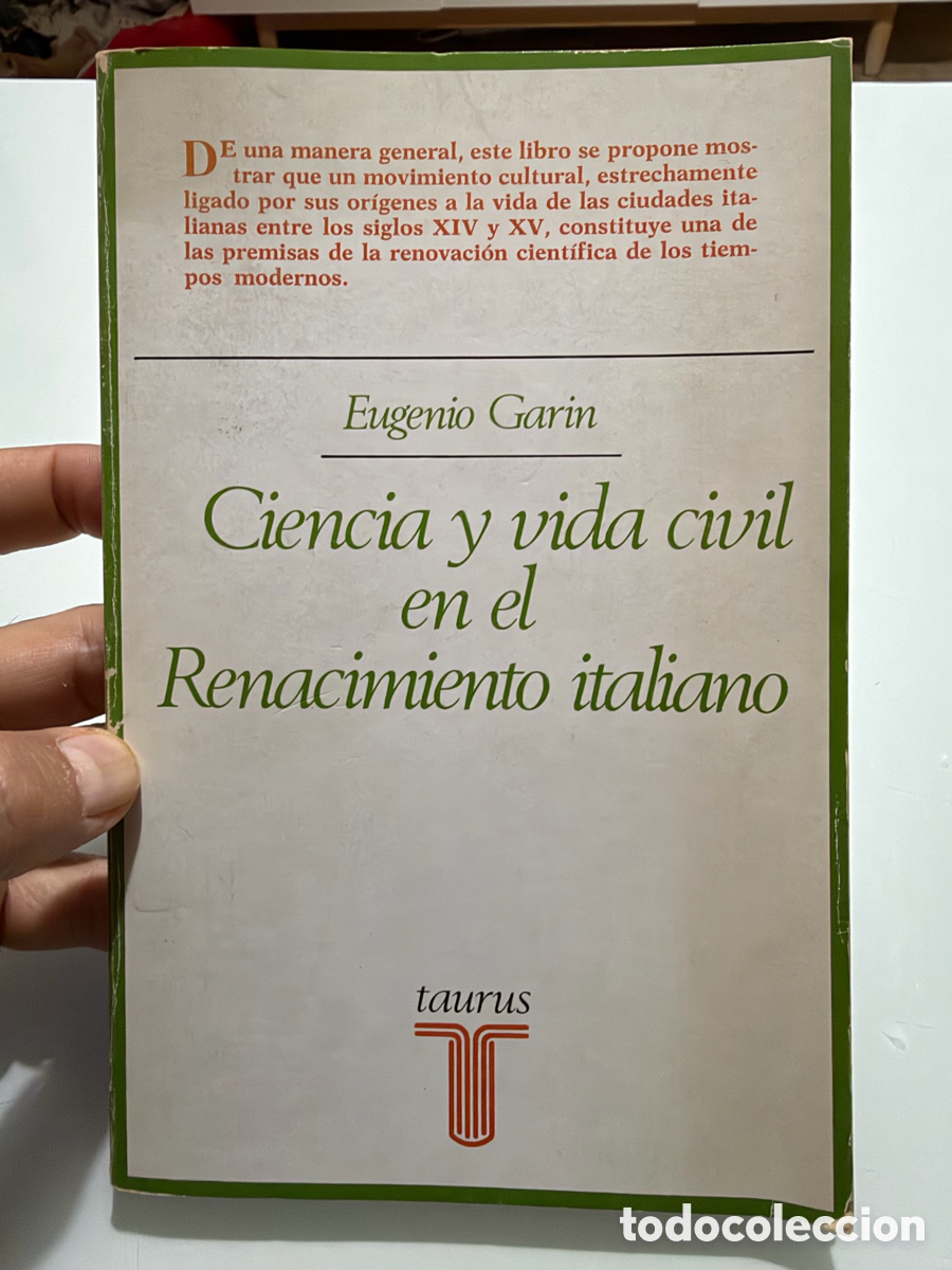 Libros de segunda mano: Ciencia y vida civil en el Renacimiento Italiano. Taurus. Eugenio Garin. 1982