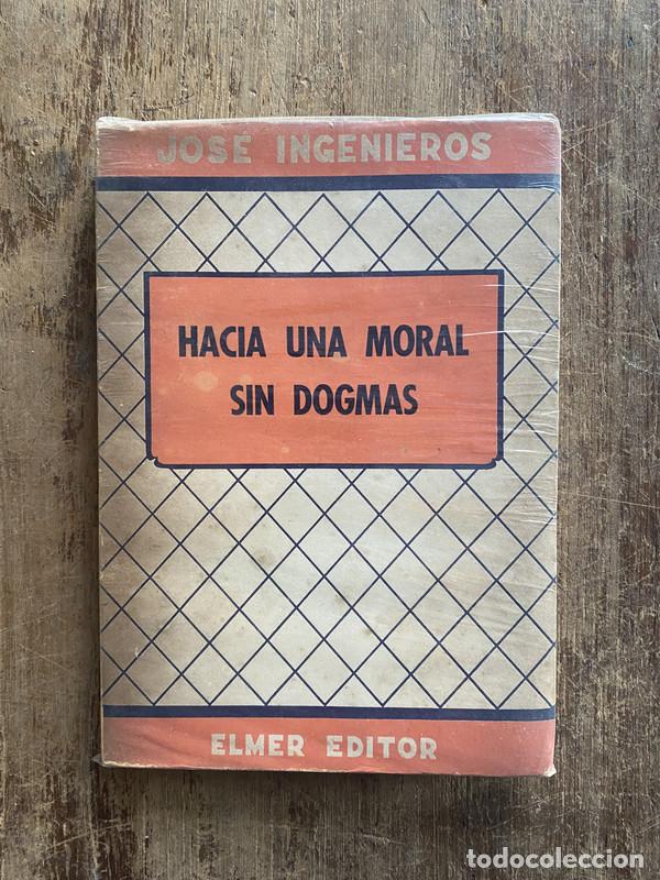 Libri di seconda mano: Hacia una moral sin dogmas - Ingenieros, Jose