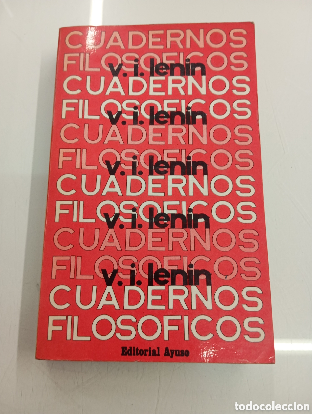 Libros de segunda mano: CUADERNOS FILOSOFICOS V.I. LENIN, EDITORIAL AYUSO, 1974 COMENTARIOS CAPITAL DE MARX Y LOGICA HEGEL