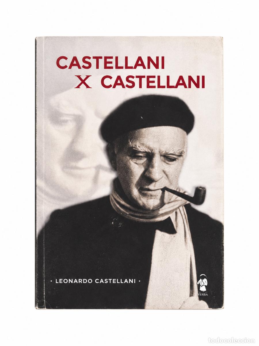 Libros de segunda mano: LEONARDO CASTELLANI &ndash; CASTELLANI X CASTELLANI &ndash; YERBA
