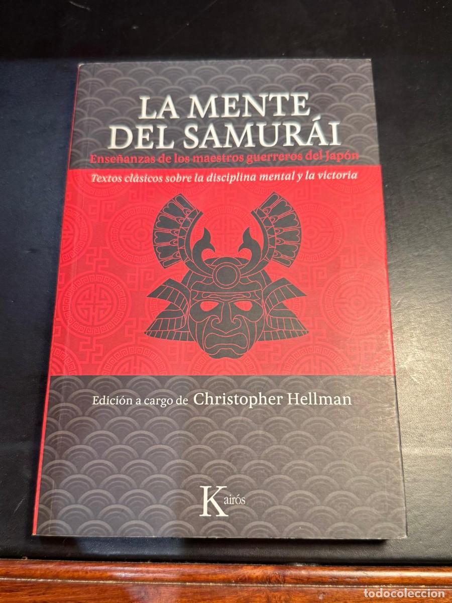 Libros de segunda mano: LA MENTE DEL SAMUR&Aacute;I Ense&ntilde;anzas de los maestros guerreros del Jap&oacute;n Edici&oacute;n a cargo de Christopher H