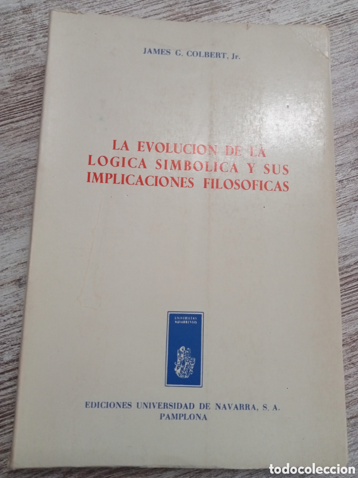 Libros de segunda mano: La evoluci&oacute;n de la l&oacute;gica simb&oacute;lica y sus implicaciones filos&oacute;ficas