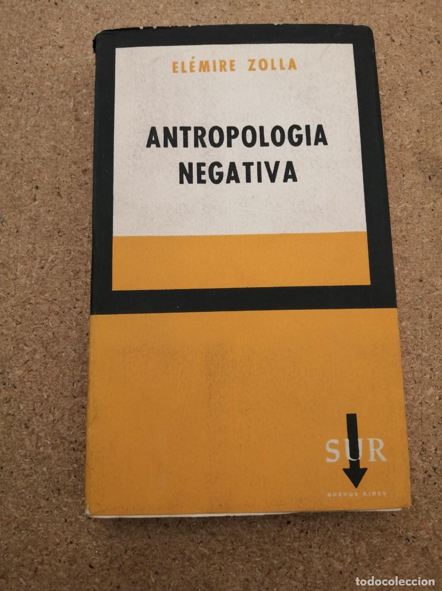 Libros de segunda mano: ANTROPOLOGIA NEGATIVA (ELEMIRE ZOLLA)