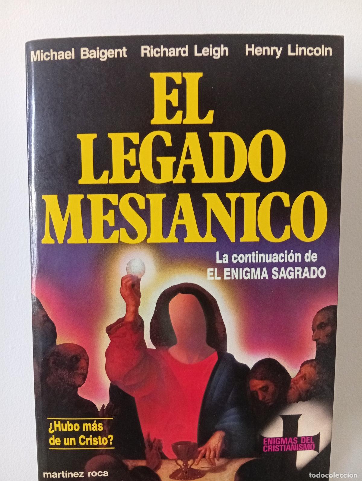Libros de segunda mano: El legado mesi&aacute;nico - Michael Baigent, Richard Leigh, Henry Lincoln