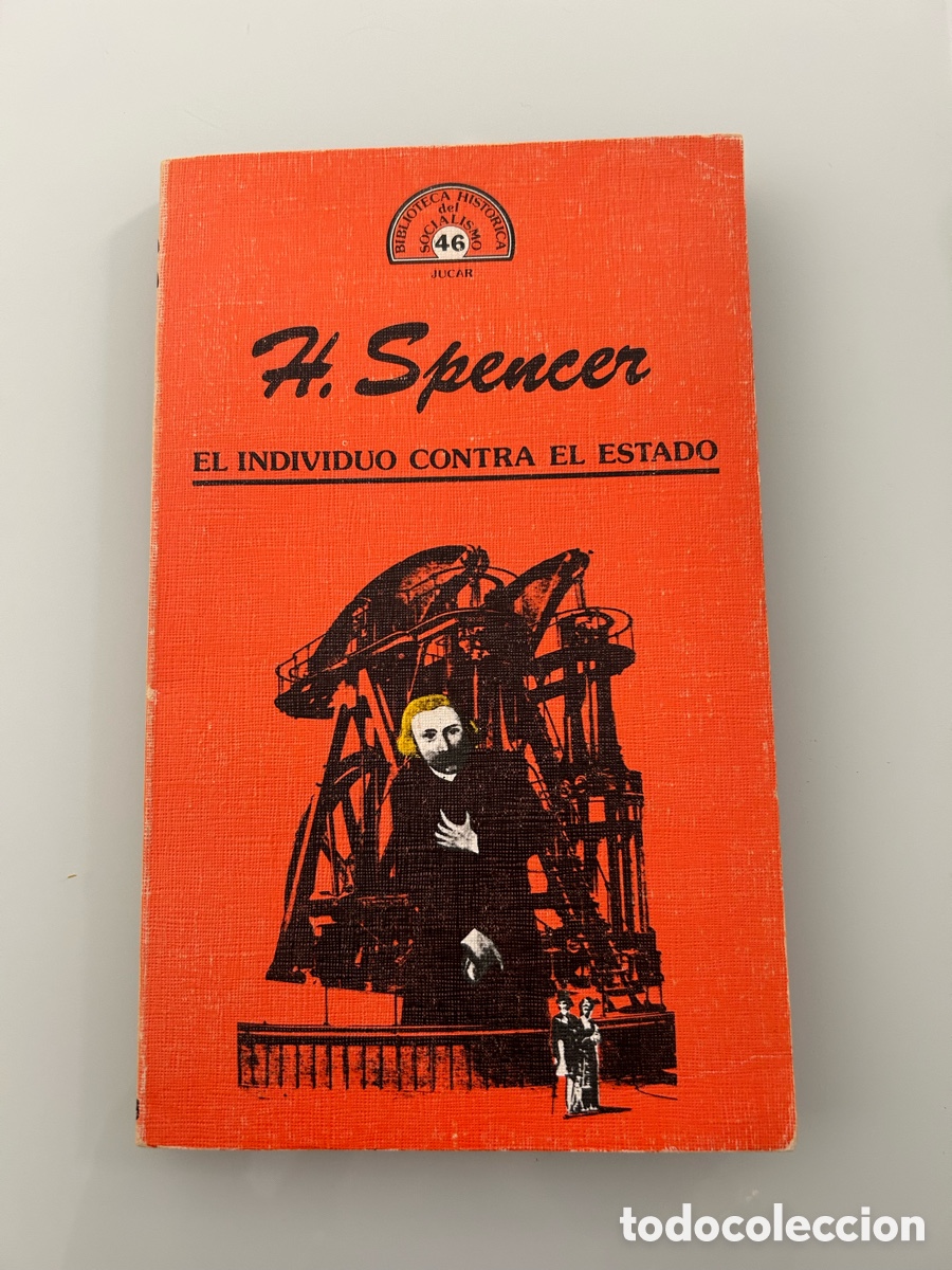 Libros de segunda mano: El individuo contra el estado. H.Spencer. biblioteca jucar. 1977