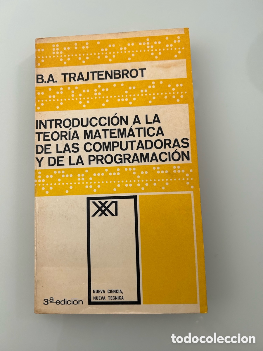 Libros de segunda mano: Introducci&oacute;n a la teor&iacute;a matem&aacute;tica de las computadoras y de la programaci&oacute;n. B.A.Trajtenbrot.