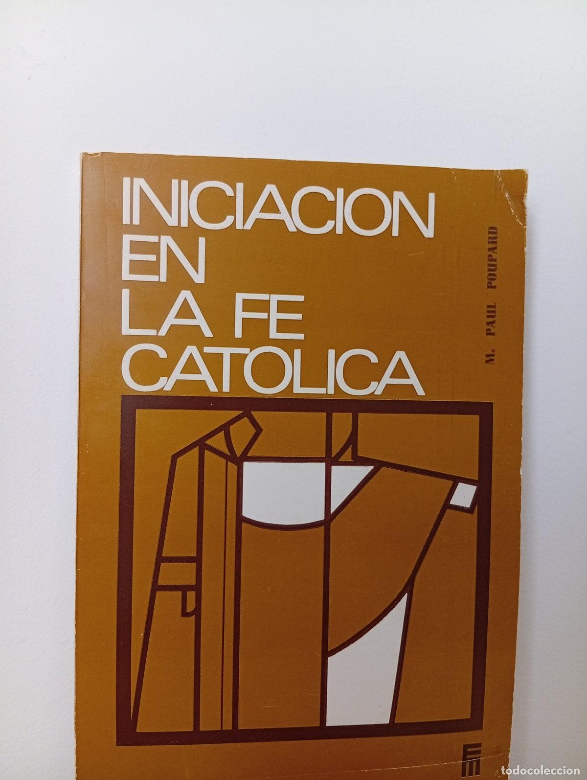 Libros de segunda mano: Iniciaci&oacute;n en la fe cat&oacute;lica