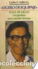 Libros de segunda mano: Ligero de Equipaje: Tony de Mello, un Profeta para Nuestro Tiempo
