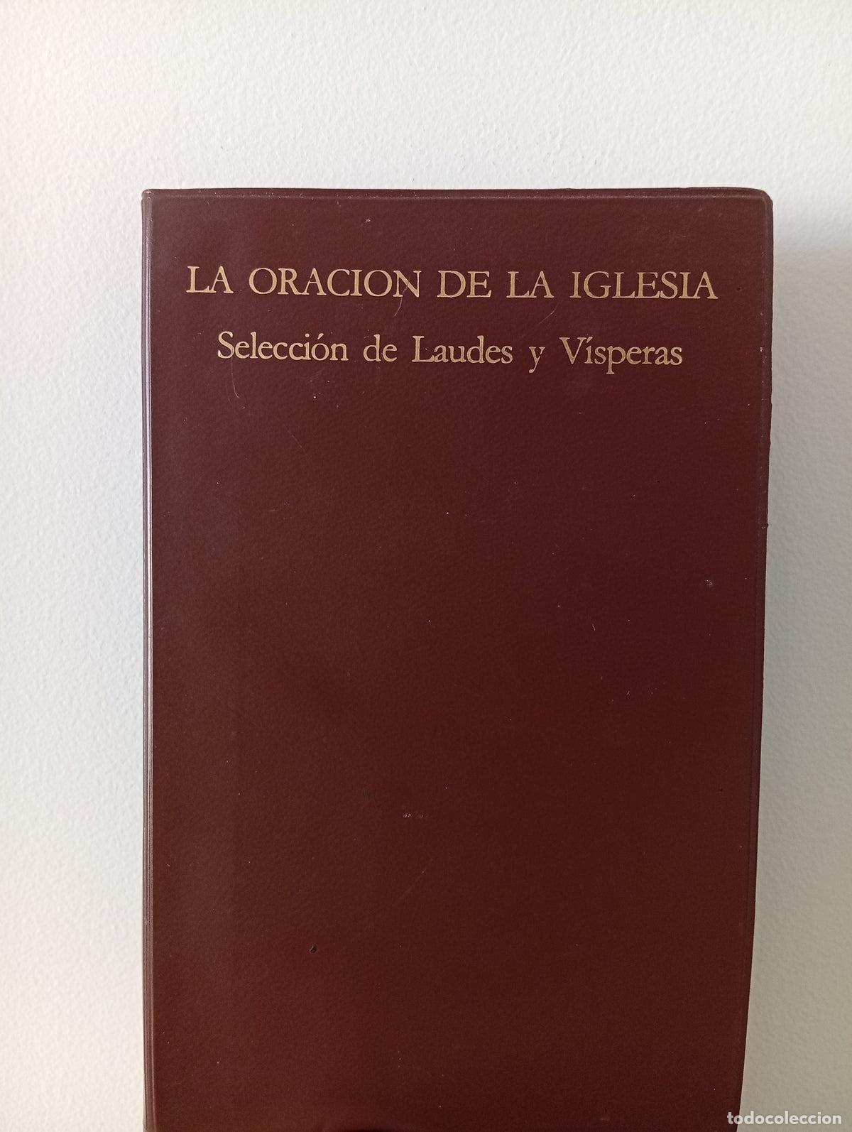 Libros de segunda mano: La oraci&oacute;n de la Iglesia selecci&oacute;n de laudes y v&iacute;speras