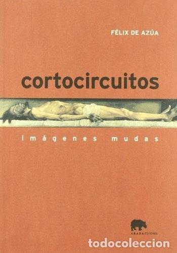 Libros de segunda mano: Cortocircuitos - F&eacute;lix de Az&uacute;a