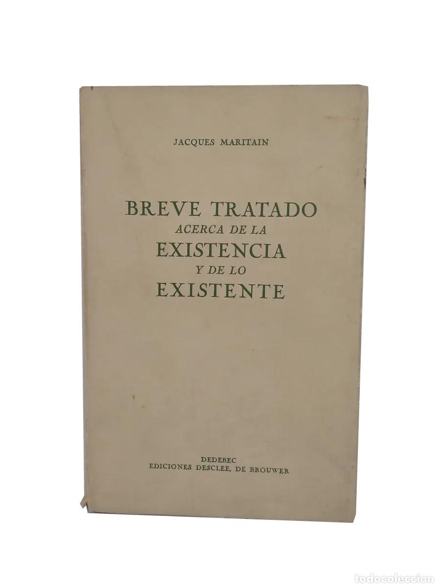 Second hand books: Jacques Maritain &ndash; Breve tratado acerca de la existencia y de lo existente &ndash; 1949 LM
