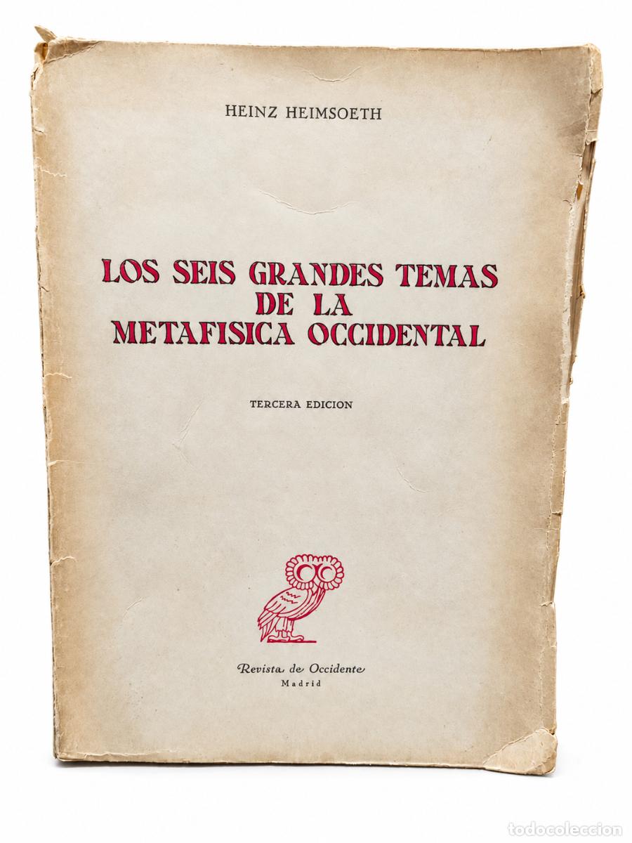 Libros de segunda mano: HEINZ HEIMSOETH &ndash; LOS SEIS GRANDES TEMAS DE LA METAF&Iacute;SICA OCCIDENTAL &ndash; REVISTA DE OCCIDENTE