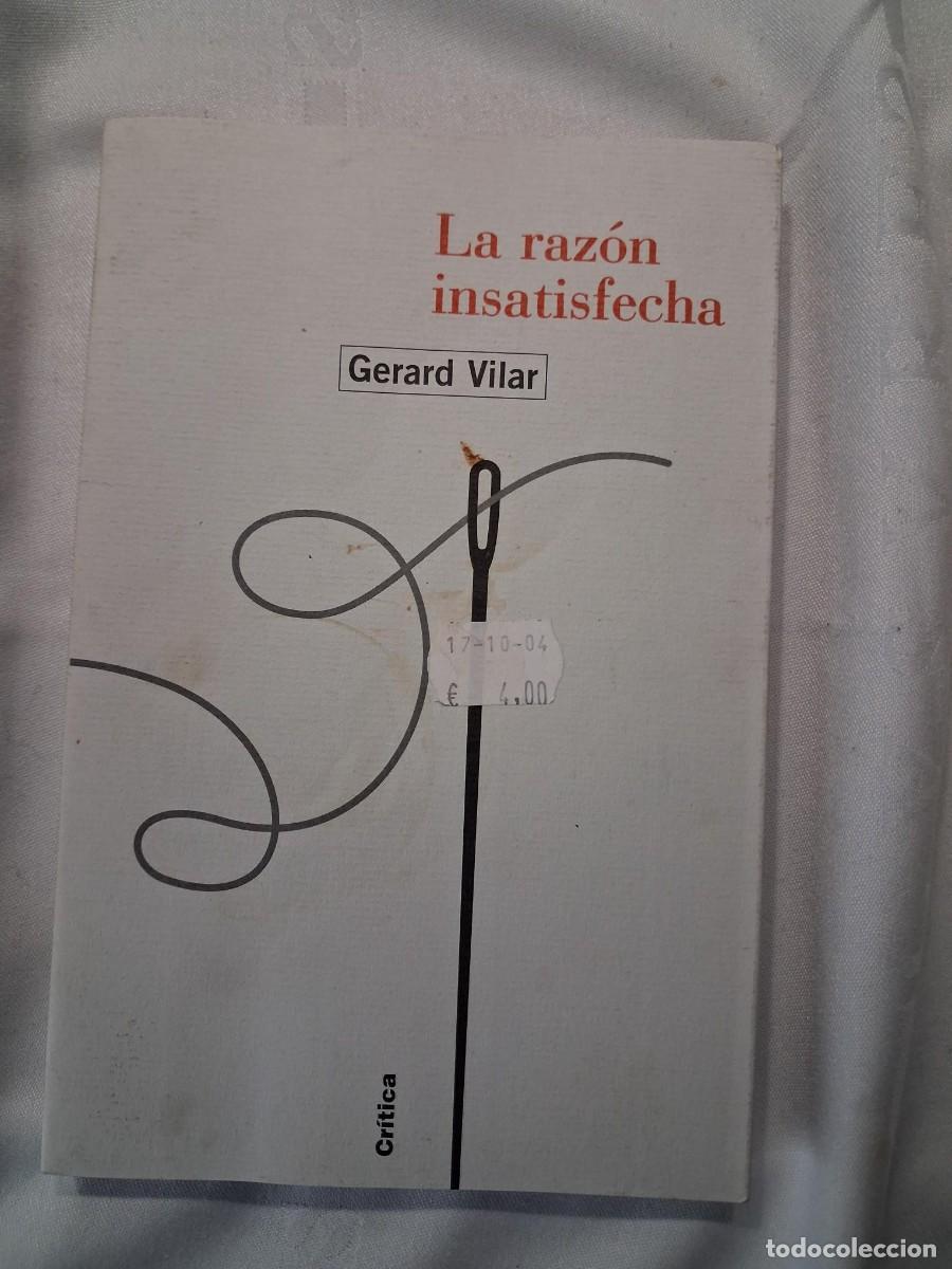 Libros de segunda mano: GERARD VILAR. LA RAZ&Oacute;N INSATISFECHA. ED. CR&Iacute;TICA - Foto 6