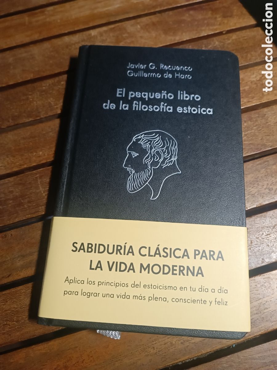 Libros de segunda mano: El peque&ntilde;o libro de la filosof&iacute;a estoica Javier recuenco Guillermo de Haro sabidur&iacute;a cl&aacute;sica