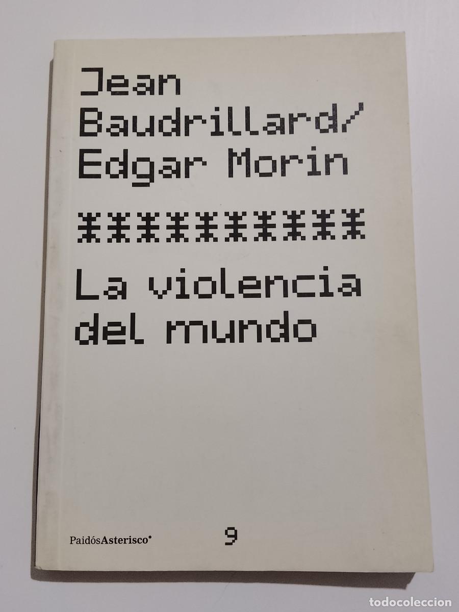 Libros de segunda mano: Jean Baudrillard, Edgar Morin: La violencia en el mundo (Ediciones Paid&oacute;s. 2004)