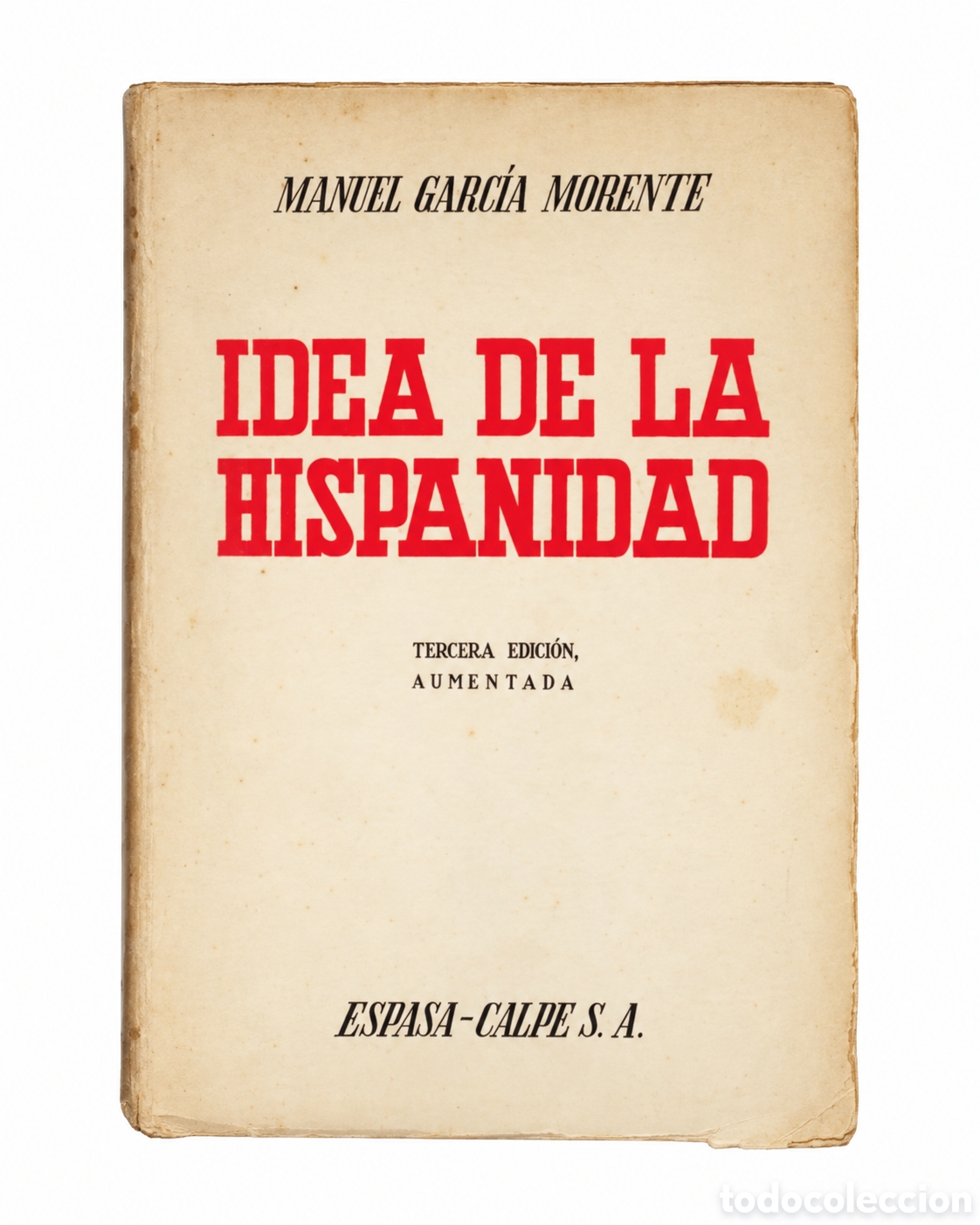 Libros de segunda mano: Manuel Garc&iacute;a Morente &ndash; Idea de la Hispanidad &ndash; Espasa-Calpe &ndash; LML
