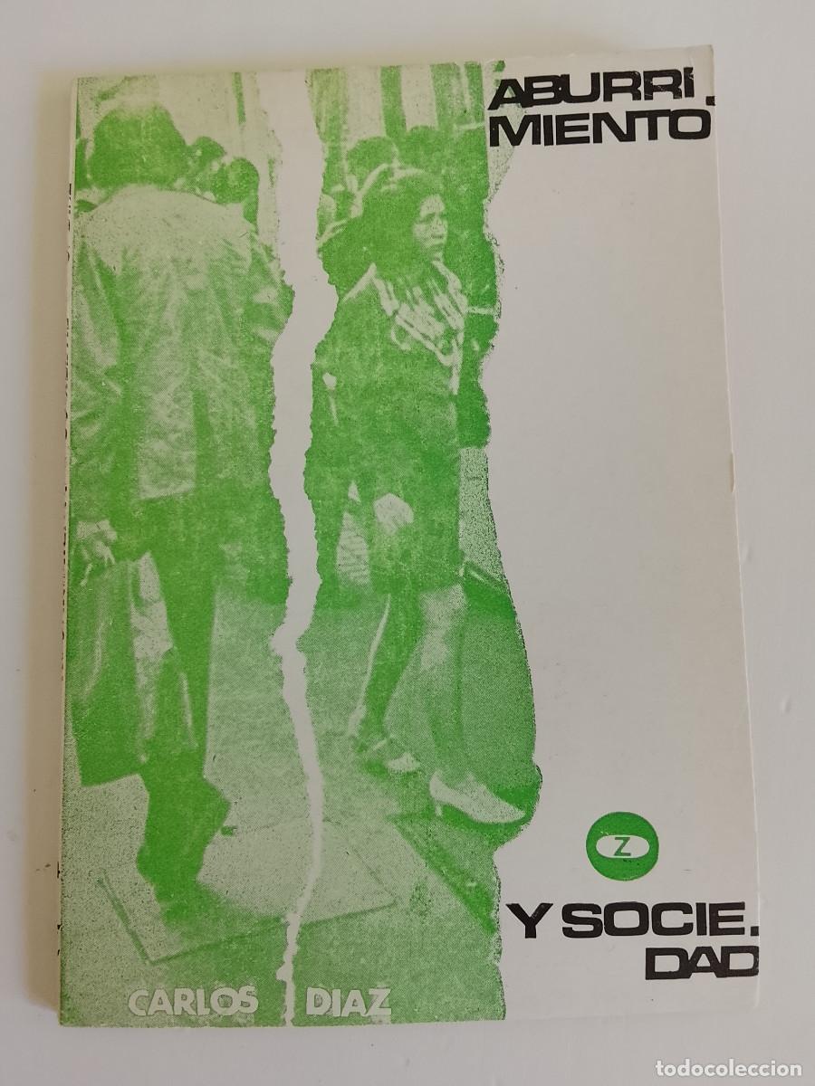 Libros de segunda mano: Carlos D&iacute;az: Aburrimiento y sociedad (Zero. ZYX. 1970)