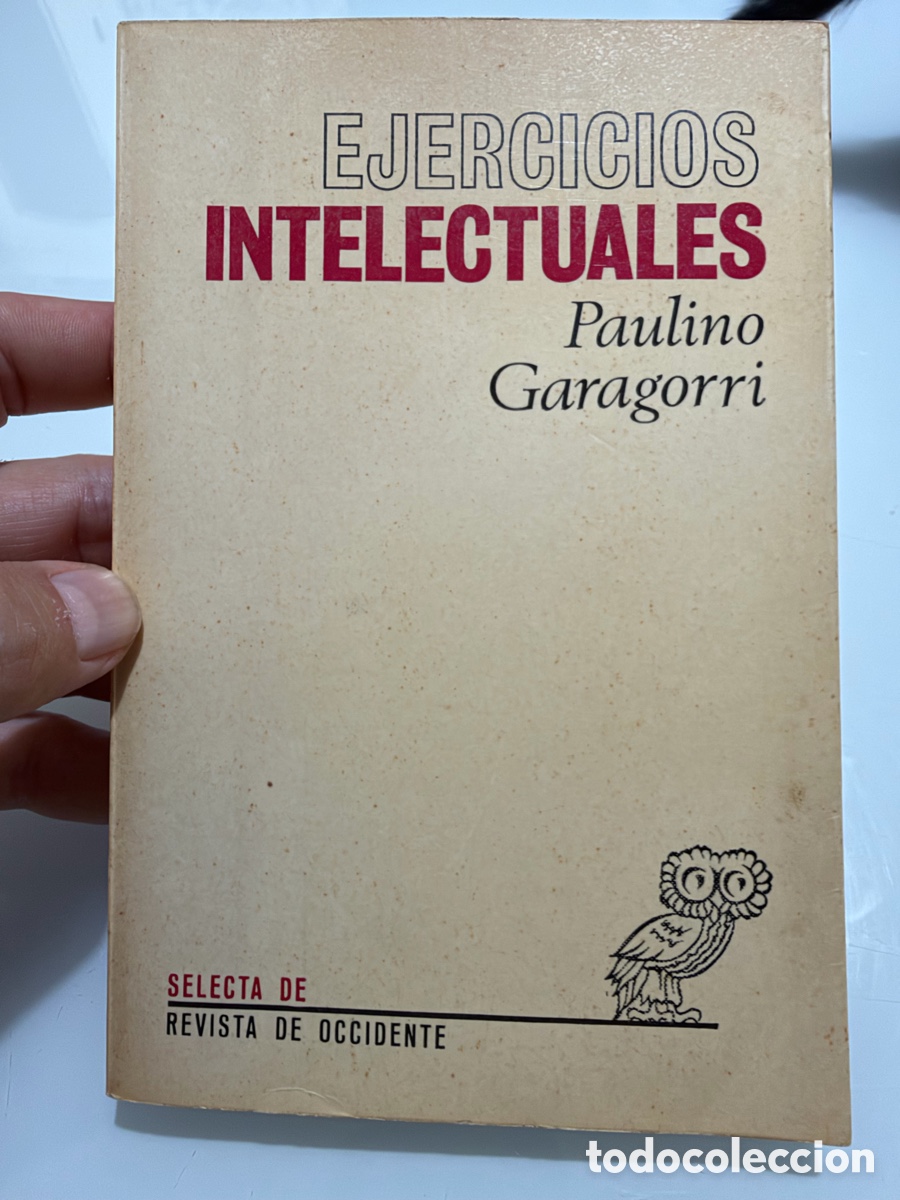 Libros de segunda mano: Ejercicios intelectuales. Paulino Garagorri. Selecta de revista occidente 1967