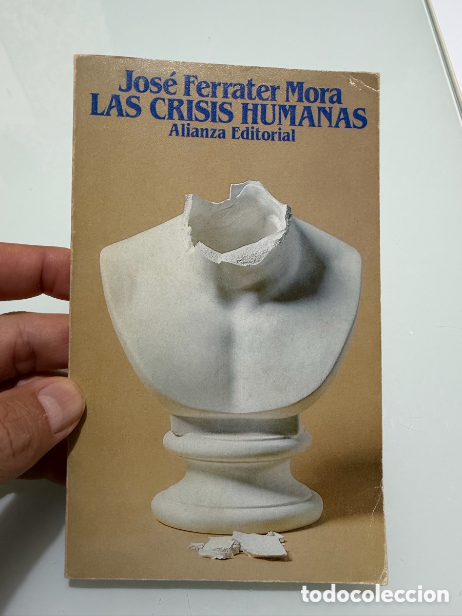 Libros de segunda mano: Las crisis Humanas. Jos&eacute; Ferrater Mora. Alianza Editorial. 1983.