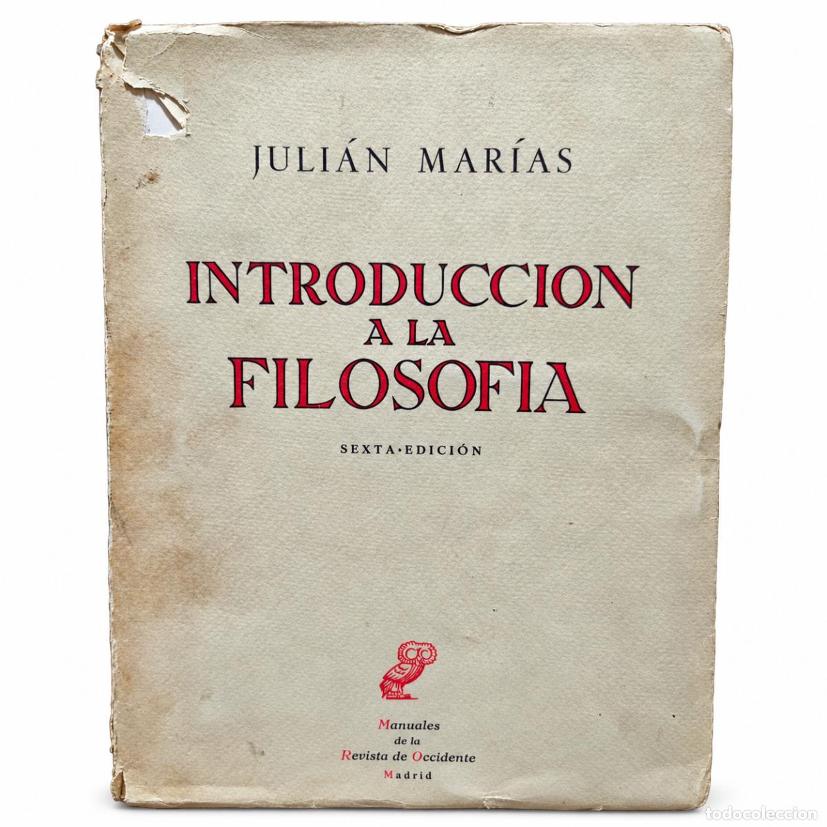 Libros de segunda mano: Juli&aacute;n Mar&iacute;as &ndash; Introducci&oacute;n a la filosof&iacute;a &ndash; Revista de Occidente &ndash; Sexta edici&oacute;n