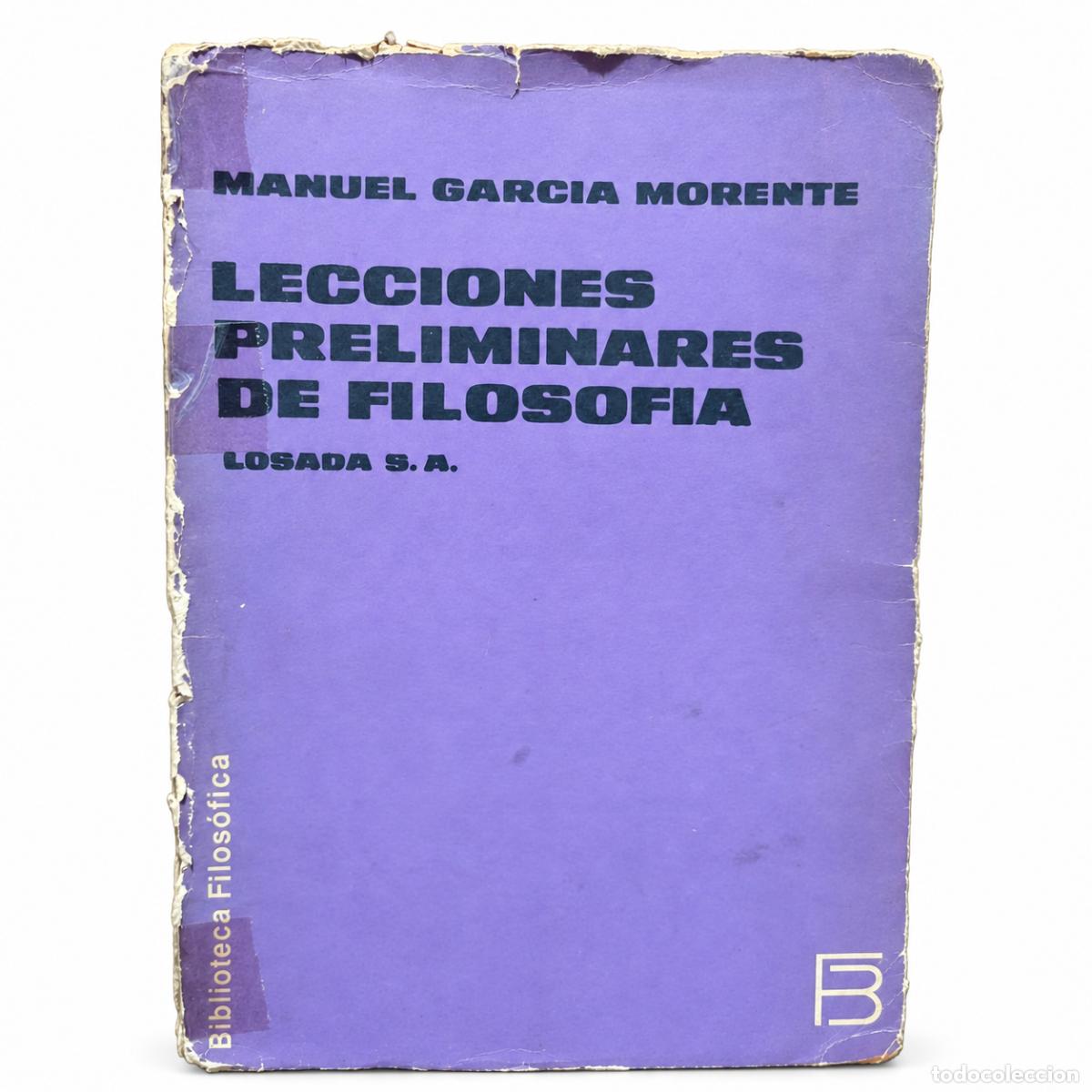 Gebrauchte B&uuml;cher: Manuel Garc&iacute;a Morente &ndash; Lecciones preliminares de filosof&iacute;a &ndash; Editorial Losada &ndash; 1973