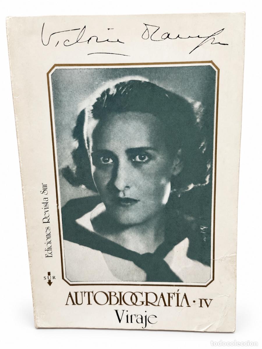 Gebrauchte B&uuml;cher: VICTORIA OCAMPO &ndash; AUTOBIOGRAF&Iacute;A IV. VIRAJE &ndash; EDICIONES REVISTA SUR &ndash; 1982