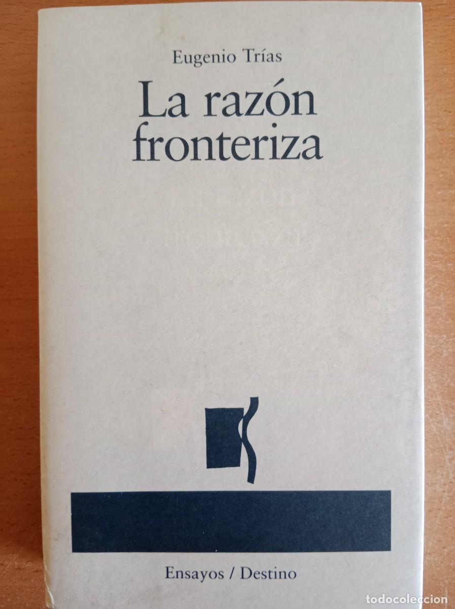 Libros de segunda mano: La raz&oacute;n fronteriza, Eugenio Tr&iacute;as