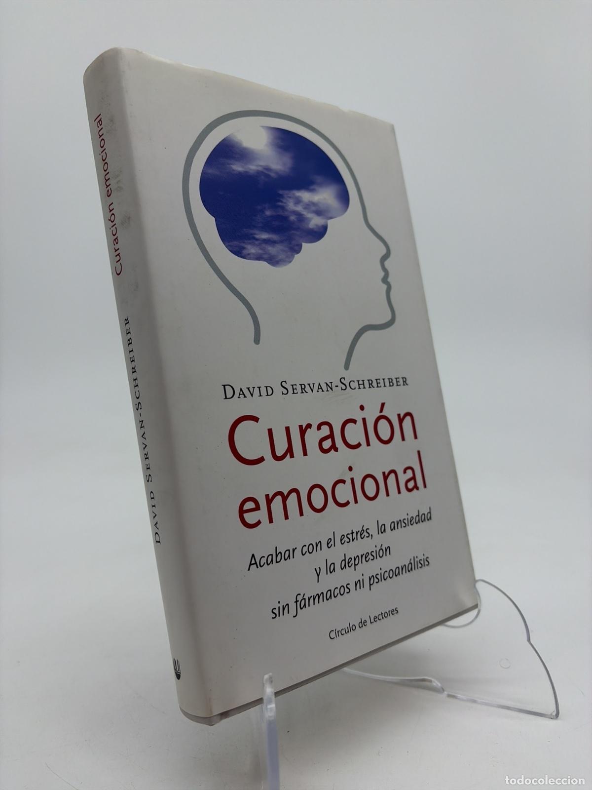 Libros de segunda mano: Curaci&oacute;n emocional | David Servan-Schreiber | Club C&iacute;rculo de Lectores | 2004