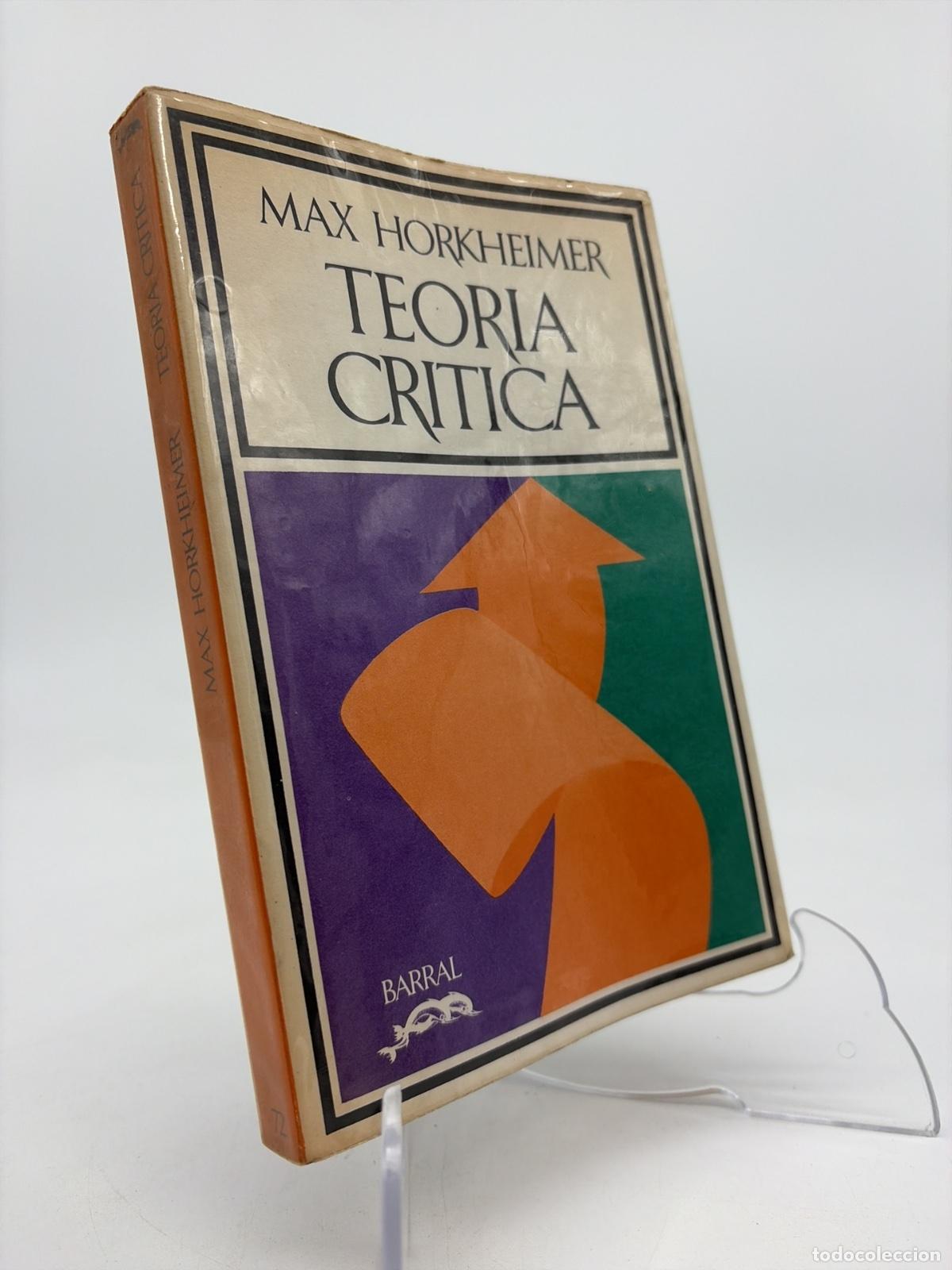 Libros de segunda mano: Teor&iacute;a cr&iacute;tica | Max Horkheimer | Barral Editores | 1973