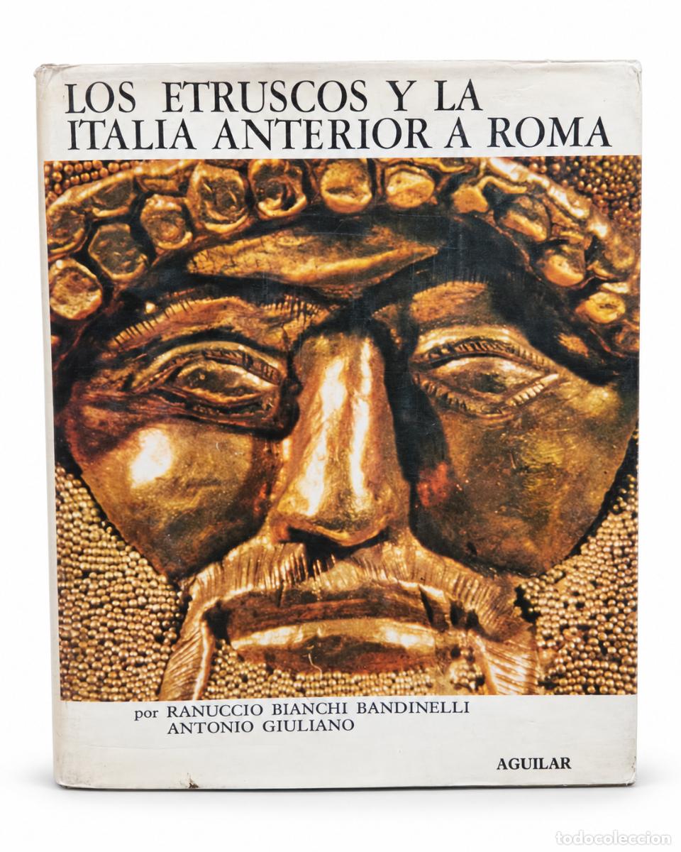 Libri di seconda mano: Los etruscos y la Italia anterior a Roma &ndash; Ranuccio Bianchi Bandinelli y Antonio Giuliano &ndash; Aguilar